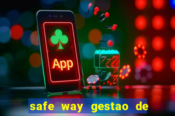 safe way gestao de recursos financeiros